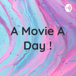 A Movie A Day !