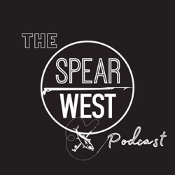 The Spearwest Podcast