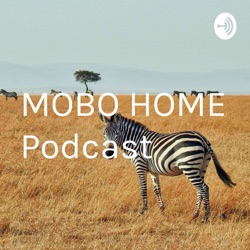 MOBO HOME Podcast 