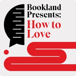 Bookland Presents: How to Love