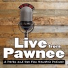 Live from Pawnee: A Parks and Recreation Fan Rewatch Podcast artwork