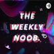 The Weekly Noob