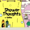 Shower Thoughts w/ Helen artwork