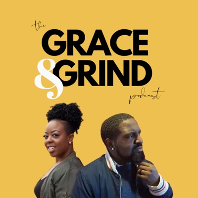 The Grace & Grind Podcast The Grace & Grind Podcast