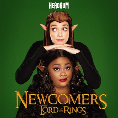Newcomers: The Lord of the Rings, with Lauren Lapkus and Nicole Byer Newcomers: The Lord of the Rings, with Lauren Lapkus and Nicole Byer