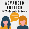 Advanced English with Angela and Anna - Angela and Anna