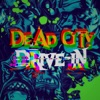 Dead City Drive-In artwork