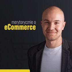 MOC 048: Prowadzić firmę, która sprawia Ci przyjemność - Piotr Kiljański, Head of eCommerce, Strefa Tenisa
