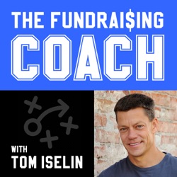 Episode 05 - How to Raise More Money by Not Asking for it!