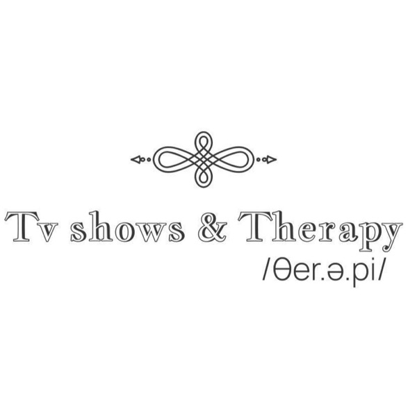 Tv shows & Therapy Artwork