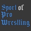 Sport of Pro Wrestling Podcast artwork