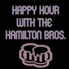 Happy Hour with the Hamilton Bros. artwork