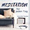 Meditation für jeden Tag - Dein Podcast für geführte Meditationen und Entspannung
