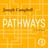 Pathways with Joseph Campbell - Joseph Campbell Foundation