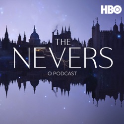 THE NEVERS: O PODCAST