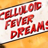 Celluloid Fever Dreams artwork