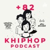 +82 Khiphop Podcast artwork
