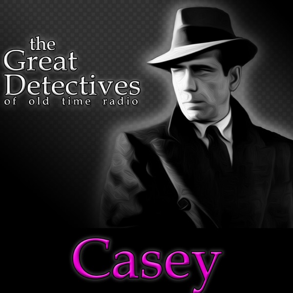 Casey Crime Photographer - The Great Detectives of Old Time Radio Artwork
