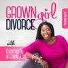 Grown Girl Divorce Podcast artwork