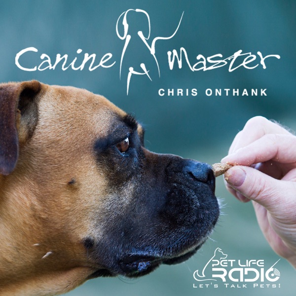 Canine Master - Dog training and behavior on Pet Life Radio (PetLifeRadio.com) Image