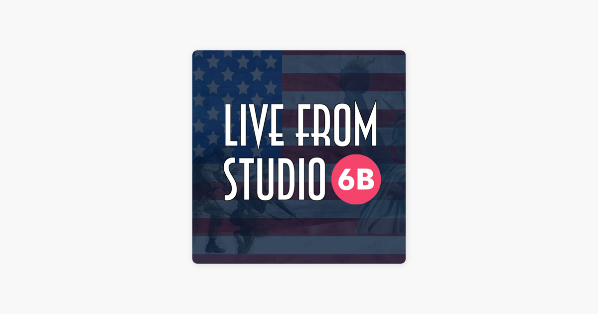 ‎Live From Studio 6B On Apple Podcasts