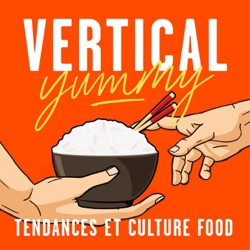 Vertical Yummy : Tendances et culture food