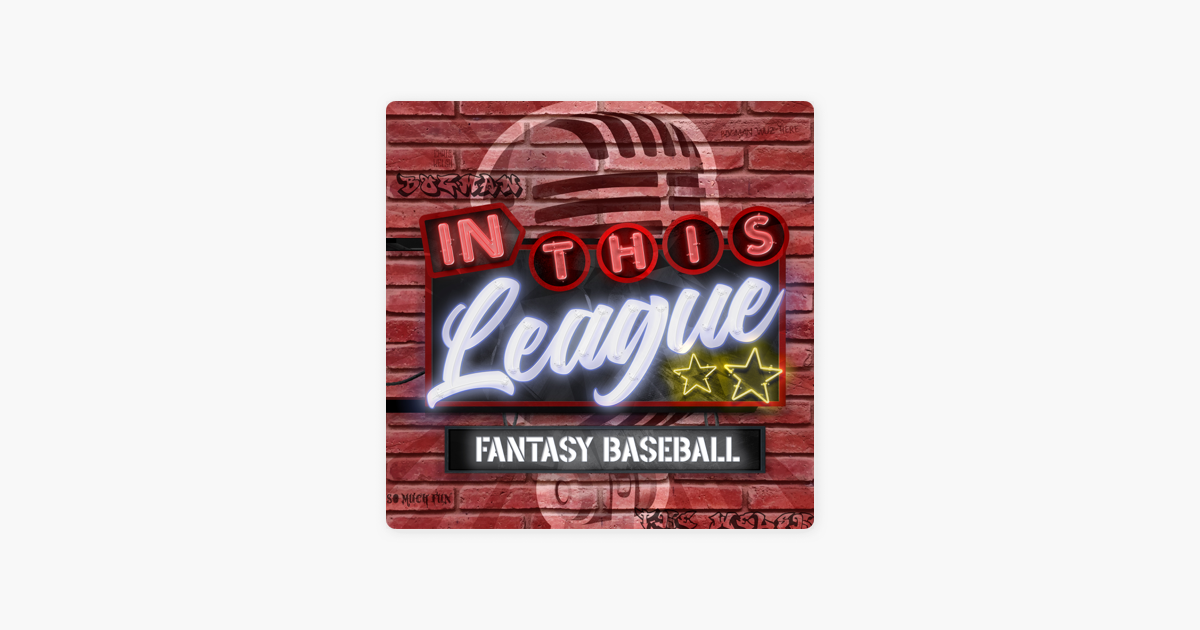 ‎In This League Fantasy Baseball on Apple Podcasts