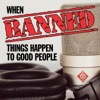 When Banned Things Happen To Good People artwork