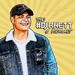 The DJ Rhett Podcast