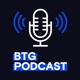 BTG Podcast