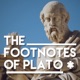 The Footnotes of Plato: A Philosophy Podcast