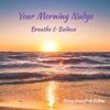 Your Morning Nudge: Breathe & Believe artwork