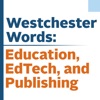 Westchester Words: Education, EdTech, and Publishing artwork