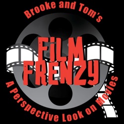 Brooke and Tom's Film Frenzy