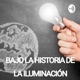 BAJO LA HISTORIA DE LA ILUMINACIÓN