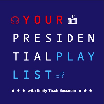 Your Presidential Playlist Your Presidential Playlist