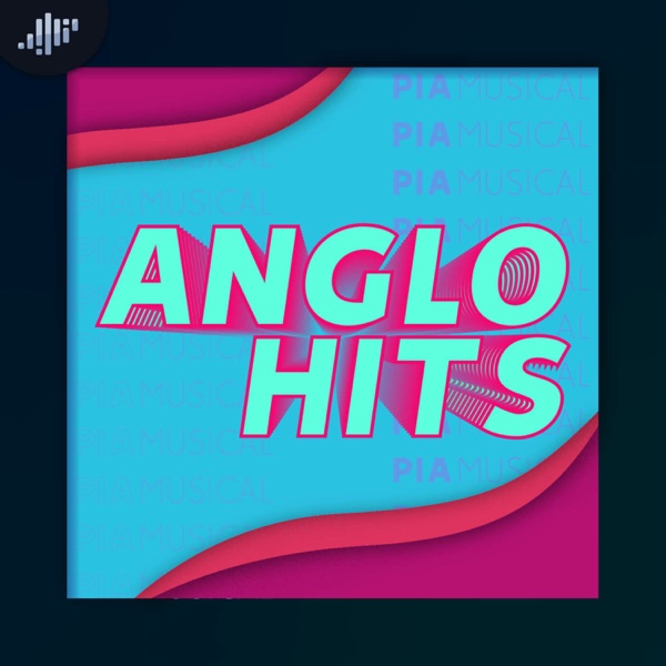 PIA Musical: Anglo Hits | PIA Podcast