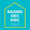 Raising OKC Kids – Conversations with MetroFamily artwork