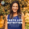 Taste Life Nutrition Podcast artwork