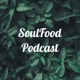 Soul Food Podcasts