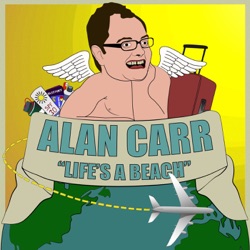 Alan Carr's 'Life's a Beach'