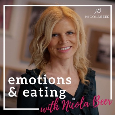 Emotions & Eating with Nicola Beer Emotions & Eating with Nicola Beer