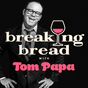 Breaking Bread with Tom Papa