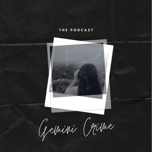 Gemini Crime Podcast Artwork