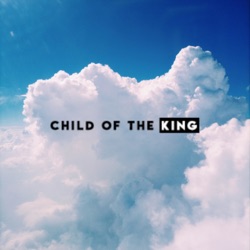 Child of the KING