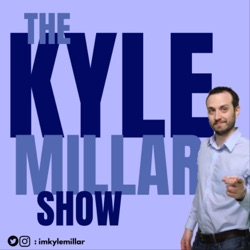 The Kyle Millar Show - Episode 3