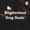 Neighborhood Drug Dealer artwork