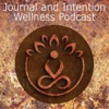Journal and Intention Wellness Podcast artwork