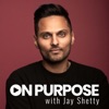 On Purpose with Jay Shetty