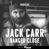 Danger Close with Jack Carr artwork